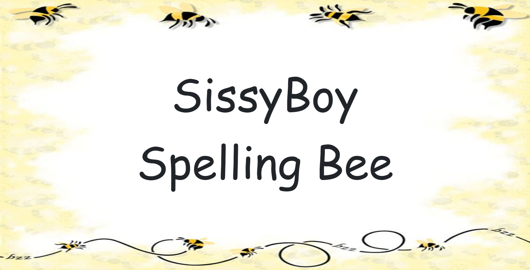 Sissyboy Spelling Bee!
